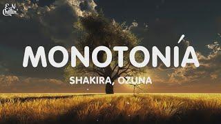 Shakira, Ozuna - Monotonía (Letra/Lyrics)