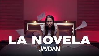 Jaydan - La Novela (Video Oficial) | ESTRENO 2019