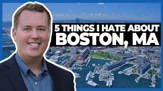 5 Things I Hate about Boston, Massachusetts (as a local resident)