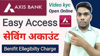 Axis Bank Easy Access Saving Account Benifit Ellegibilty Charge full Review in Hindi 2023