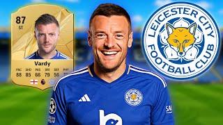 I Rebuilt Leicester City With Prime Jamie Vardy In FC 25