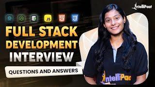 Full Stack Developer Interview Questions 2025 | Web Development Interview Questions | Intellipaat