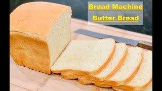 Best Butter Bread Recipe For Bread Machine (Bread Maker)