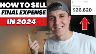 How To Sell Final Expense Life Insurance In 2024 : Complete beginners guide