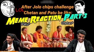 Memes Reaction Part 3