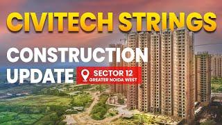 Civitech Strings Noida Extension | Review and Construction Update