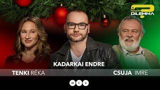 A NAGY DILEMMA - Tenki Réka és Csuja Imre #karácsonyikülönkiadás #december25