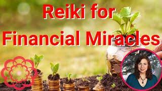 Reiki for Financial Miracles 