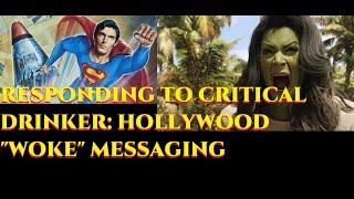 Hollywood "woke" Messaging: Response to Critical Drinker #CriticalDrinker #Hollywood #SupermanIV