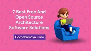 7 Best Free And Open Source Architecture Software Solutions