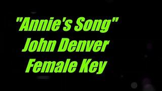 Annie's Song by John Denver Female Key Karaoke