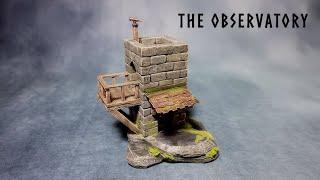 The Observatory: Wargame Terrain Build for RPG's Dungeons and Dragons