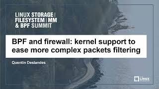 BPF and firewall: kernel support to ease more complex packets filtering - Quentin Deslandes