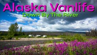 We need a BREAK! Rest & Relaxation on the banks of Willow River in ALASKA!