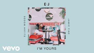 Elijah Woods x Jamie Fine - I'm Yours (Audio)