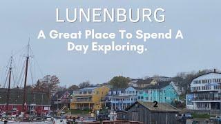 Lunenburg Nova Scotia. Discovering the charming town of Lunenburg Canada's East Coast.  Must-See.