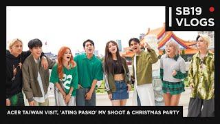 [SB19 VLOGS] Acer Taiwan Visit, 'Ating Pasko' MV Shoot & Christmas Party