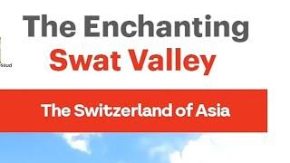 The Enchanting Swat Valley l Switzerland Of Asia