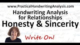 Relationships from Handwriting - How to Identify Honesty and Sincerity Graphology