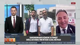 Samsun Son Haber gündeme getirmişti. Doğuş Can Kavaklı’nın intiharı ulusal medyada