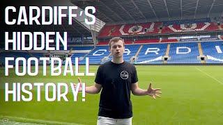 Exploring CARDIFF'S Football History!