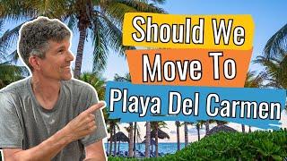 Should We MOVE to PLAYA DEL CARMEN!? Mexico 2023 - Better than TULUM