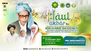 LIVE | HAUL AKBAR MAHA GURU KH. AHMAD TOHA MUSTAWI KE-15 DAN UMI HJ. SITI KHODIJAH KE-22