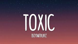 BoyWithUke - Toxic (Lyrics)