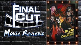 Blood Covered Chocolate (2023) Review on The Final Cut