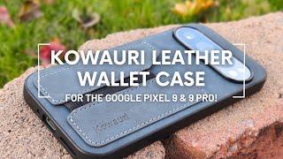 Kowauri Leather Wallet Case for the Google Pixel 9 & 9 Pro (Case Review)!