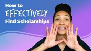 How to Effectively Find Scholarships  