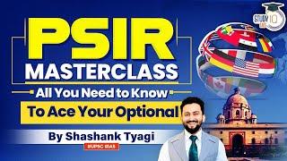 Ultimate Guide to Political Science and International Relations Optional (PSIR) for UPSC | StudyIQ