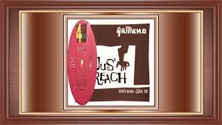 Galliano ................ Jus' Reach