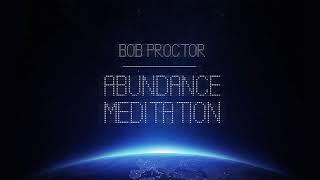 Guided Abundance Meditation | Bob Proctor