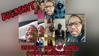 UTriedIt (BIG3SHYT) - Crew of Lames (Virtual Nerds Diss)