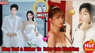 Officially Married! Ding Yuxi & Esther Yu’s Stunning Wedding Breaks the Internet! 