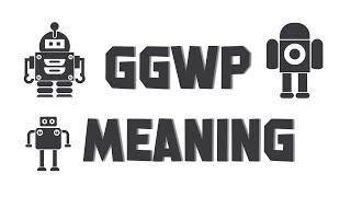 GGWP Meaning