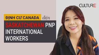 Định cư Canada diện làm việc theo kinh nghiệm - Saskatchewan PNP International Workers