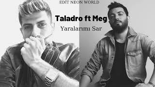 Taladro & Meg - Yaralarımı sar