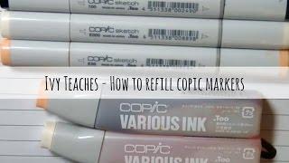 Ivy Teaches - How to refill your copic markers