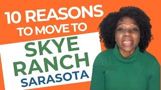 10 Reasons to Live in Skye Ranch Sarasota - Sarasota Best Neighborhoods