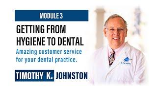 Module 3 - Getting From Hygiene to Dental