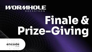 Encode x Wormhole Hackathon: Finale & Prizegiving