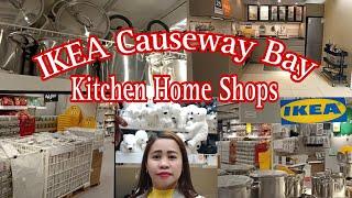 IKEA CAUSEWAY BAY || Kitchen and  Home Shops