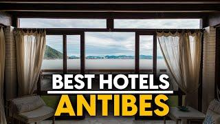 Best Hotels In Antibes, France - Top 5 Picks For Any Budget