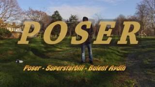 Poser Superstarbill by Bulent Aydin (official video) 2017 latest music video