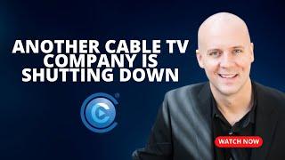 Another Cable TV Company is Shutting Down