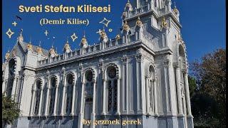 Sveti Stefan Kilisesi (Demir Kilise) - Balat #kilise #church