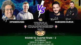 Opsgeniuses VS Guessing Gurus | Round 10 - QuizWiz Trivia Championship