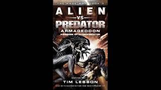 Alien versus Predator - The Rage War - Book 3 - Armageddon - Complete #audiobook #audionovel